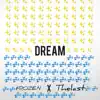 FROZEN & THELAST. - Dream - EP